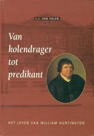Valen, L.J. van - Van kolendrager tot predikant