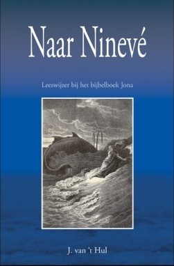 Hul, J. van 't - Naar Nineve (Actieprijs!)