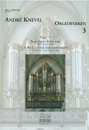 Knevel, Andre - Orgelwerken (3) Klavar