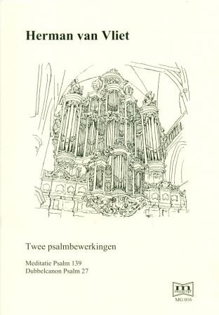 Vliet, Herman van - Bewerking Psalm 139 en Psalm 27