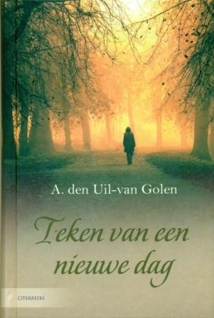 Uil-van Golen, A. den - Teken van een nieuwe dag (Actie!)