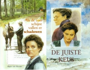 Hoorn, Arjen van - Als de zon schijnt vallen er schaduwen / juiste keus