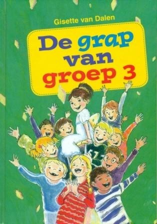 Dalen, Gisette van - De grap van groep 3
