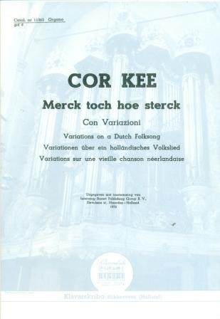 Kee, Cor - Merck toch hoe sterck (Klavar)