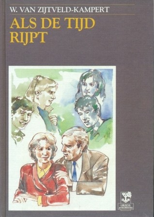 Zijtveld-Kampert, W. van - Als de tijd rijpt