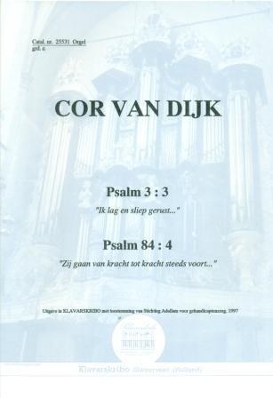 Dijk, Cor van - Psalm 3 & Psalm 84 (Klavar)