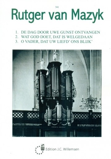 Mazijk, Rutger van - Avondzang, De dag door Uwe gunst ontvangen, Wat God doet dat is welgedaan