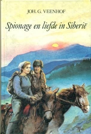 veenhof. Johan G. - Spionage en liefde in Siberie