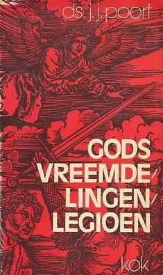 Poort, ds. J.J. - Gods vreemdelingen legioen