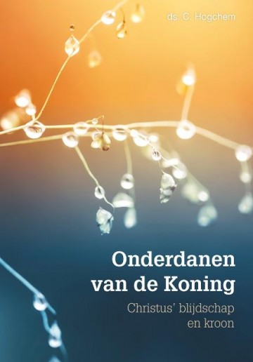 Hogchem, ds. C. - Onderdanen van de Koning