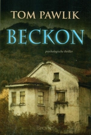 Pawlik, Tom - Beckon (Psychologische thriller)