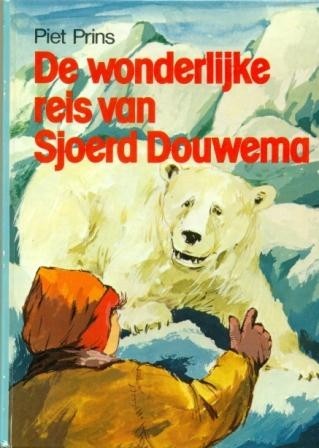Prins, Piet - De wonderlijke reis van Sjoerd Douwema