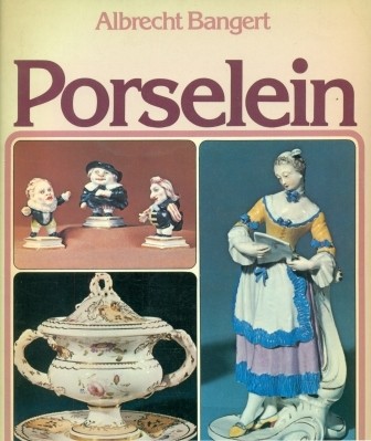 Bangert, Albrecht - Porselien