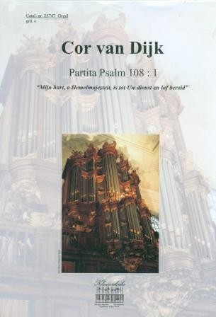 Dijk, Cor van - Partita Psalm 108: 1 (Klavar)