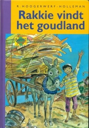 Hoogerwerf-Holleman, R. - Rakkie vindt het Goudland