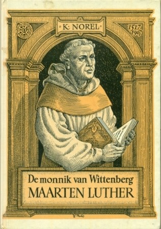 Norel, K. - De Monnik van Wittenberg