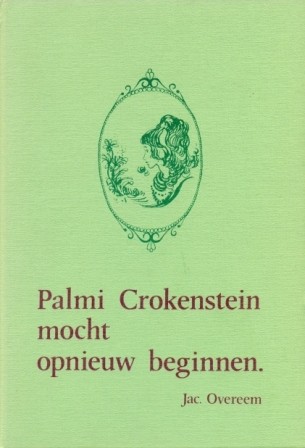 Overeem, Jac. - Palmi Crokenstein mocht opnieuw beginnen