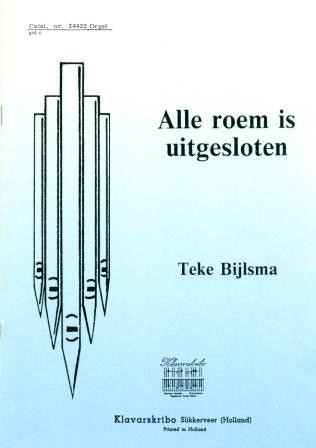 Bijlsma, Teke - Alle roem is uitgesloten (Klavar)