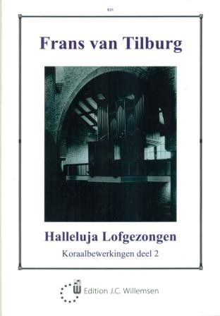 Tilburg, Frans van - Koraalbewerkingen deel 2 - Hallelujah Lofgezangen