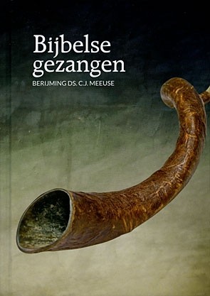 Meeuse, ds. C.J. - Bijbelse Gezangen