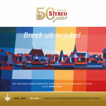 Genemuider Mannenkoor Stereo - Breek uit in Jubel