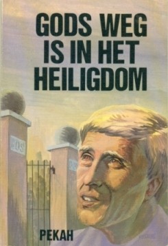 Pekah - Gods weg is in het Heiligdom