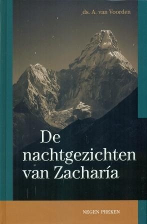 Voorden, ds. A. van - De Nachtgezichten van Zacharia