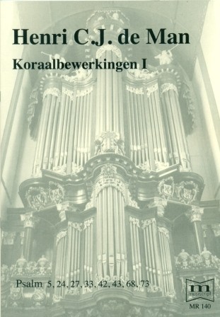 Man, Henri C.J. de - deel 1 Koraalbewerkingen