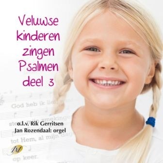 Veluwse kinderen zingen Psalmen deel 3