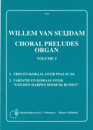 Suijdam, Willem van - Choral Preludes Organ 5