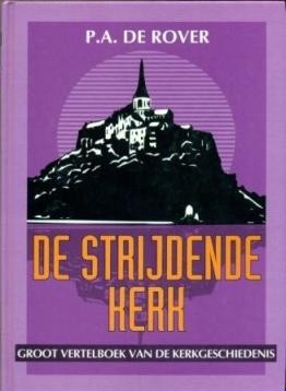 Rover, P.A. de - De strijdende kerk - Kerkgeschiedenis