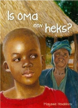 Hendriksen, Marjanne - Is oma een heks?