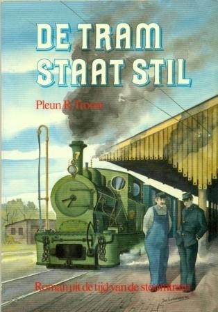 Troost, Pleun R. - De tram staat stil (Nieuwstaat!)