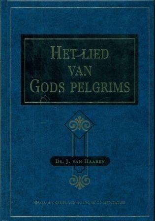 Haaren, ds. J. van - Het lied van Gods Pelgrims