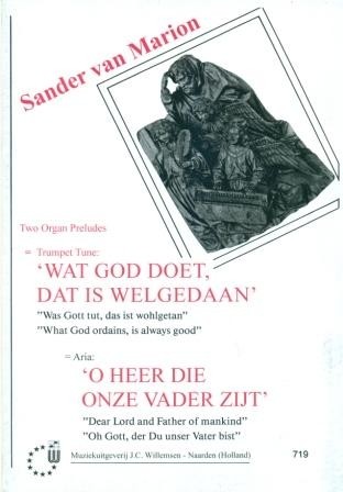 Marion, Sander van - Wat God doet dat is welgedaan e.a.