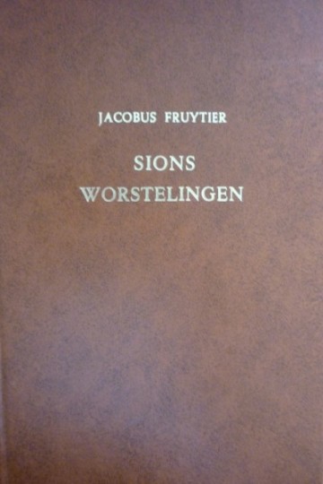 Fruytier, Jacobus - Sions worstelingen (Nieuwstaat!)