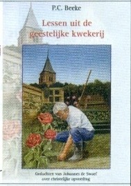 Beeke, P.C. - Lessen uit de geestelijke kwekerij