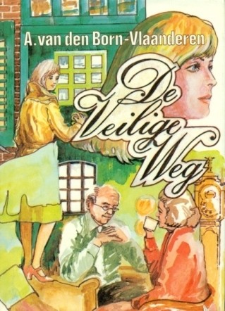 Born-Vlaanderen, A. van de - De veilige weg