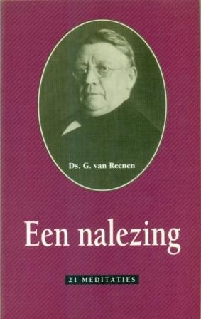 Reenen, ds. G. van - Een nalezing (21 meditaties)