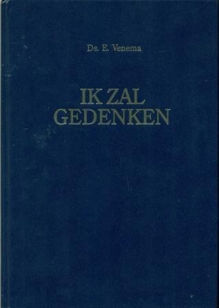 Venema, ds. E. - Ik zal Gedenken