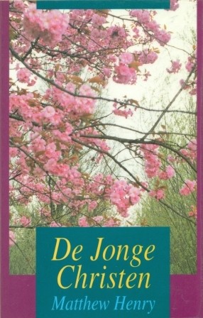 Henry, Matthew - De Jonge Christen