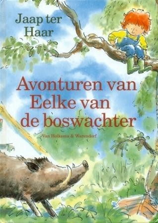 Haar, Jaap ter - Avonturen van Eelke van de boswachter