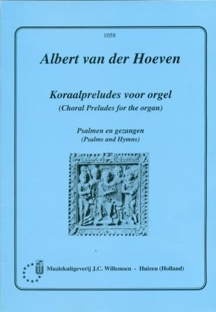 Hoeven, Albert van der - Koraalpreludes voor orgel