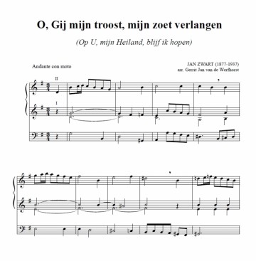 Zwart, Jan - Nieuw! O Gij mijn Troost, mijn zoet verlangen!