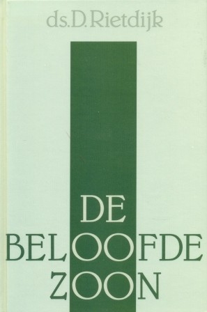 Rietdijk, ds. D. - De Beloofde Zoon (33 meditaties over Izak)