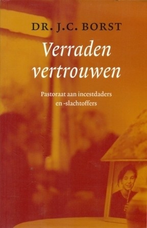 Borst, dr. J.C. - Verraden vertrouwen