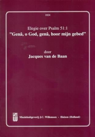 Baan, Jacques van de - Elegie Psalm 51: 1 'Gena o God, gena'