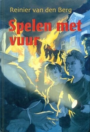 Berg, Reinier van den - Spelen met vuur