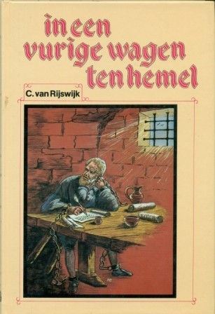 Rijswijk, C. van - In een vurige wagen ten hemel