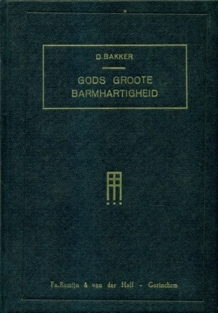 Bakker, D. - Gods groote barmhartigheid